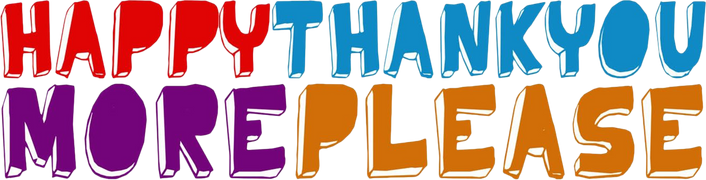 Happythankyoumoreplease