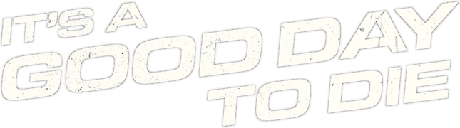 It's a Good Day to Die