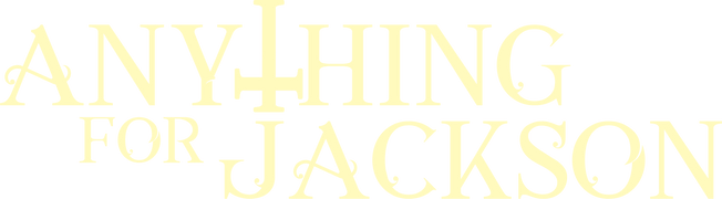 Anything for Jackson