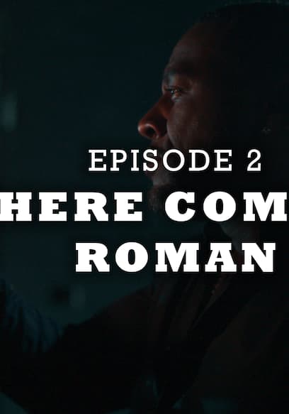 S01:E02 - Here Comes Roman poster