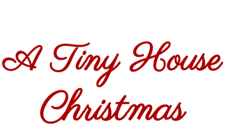 A Tiny House Christmas