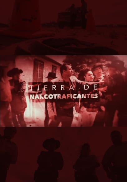 Tierra de narcotraficantes