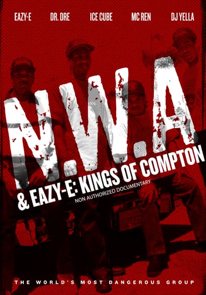 NWA and Eazy-E: Kings of Compton