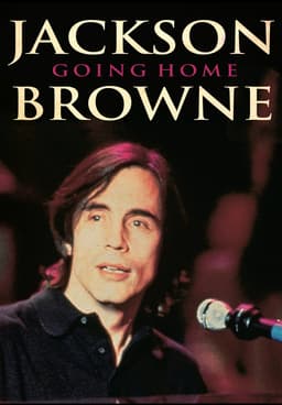 Jackson Browne: Going Home (1994) - Stream Free | Tubi