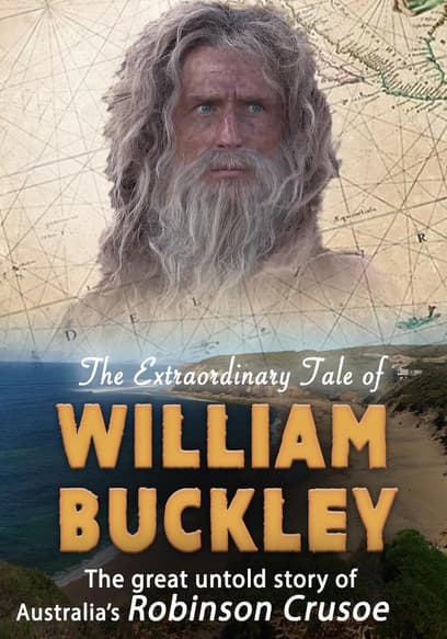 The Extraordinary Tale of William Buckley