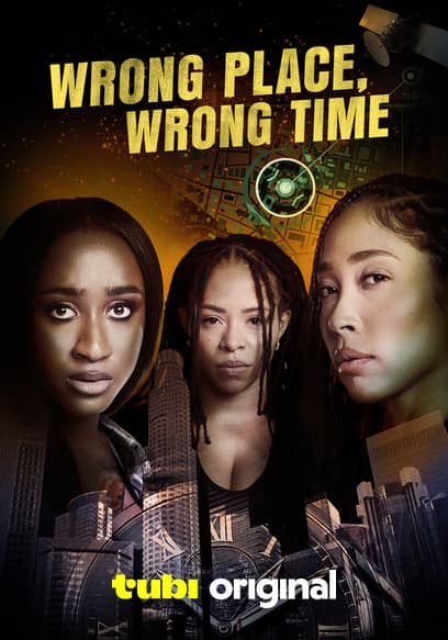 Wrong Place, Wrong Time