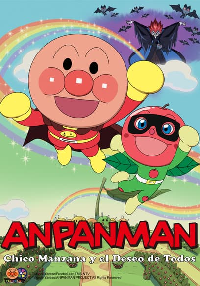 Anpanman: Chico Manzana Y El Deseo De Todos (Doblado)