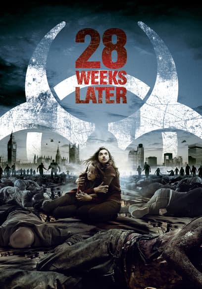 28 Weeks Later