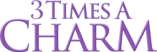 3 Times A Charm