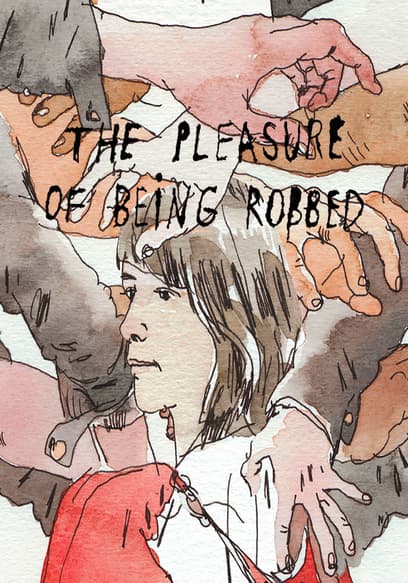 The Pleasure of Being Robbed