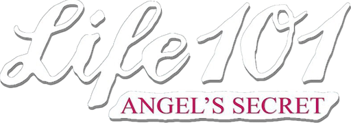 Life 101: Angel's Secret