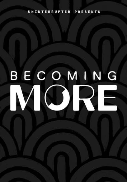 Becoming More