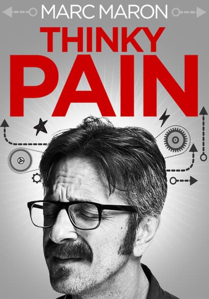 Marc Maron: Thinky Pain