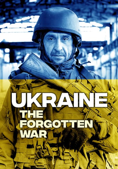 Ukraine: The Forgotten War