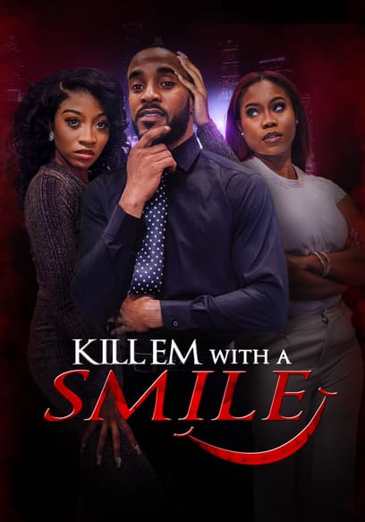 Kill Em With a Smile