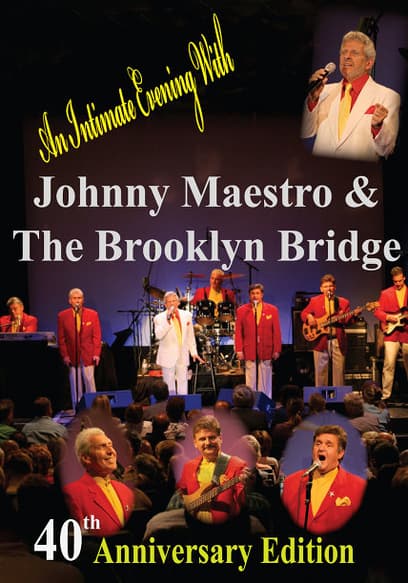 Johnny Maestro & The Brooklyn Bridge (40th Anniversary Edition)