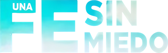 Una fe sin miedo (Doblado)