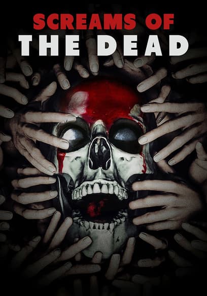 Screams of the Dead