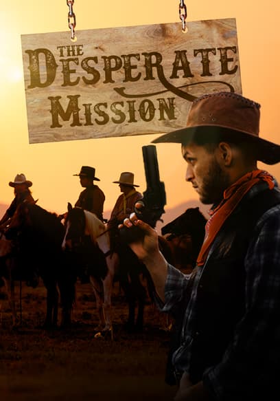 The Desperate Mission