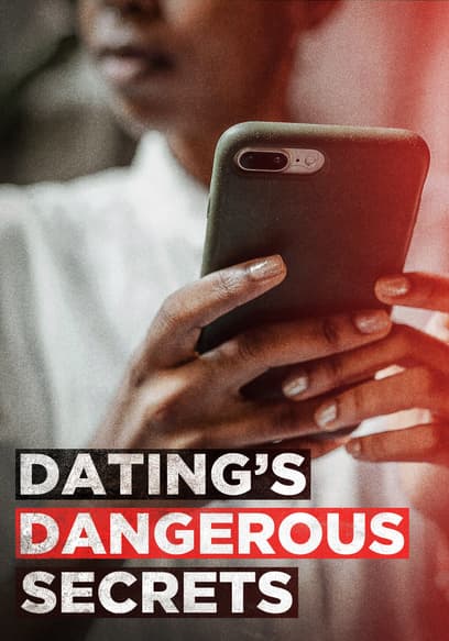 Dating's Dangerous Secrets
