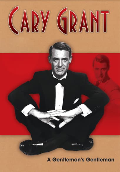 Cary Grant: A Gentleman's Gentleman