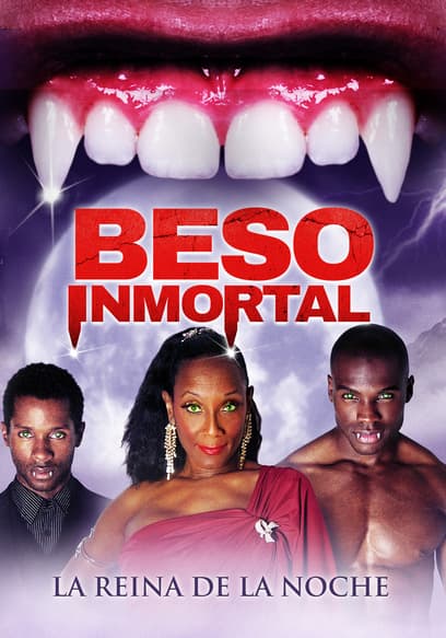 Beso Inmortal: La Reina De La Noche (Doblado)