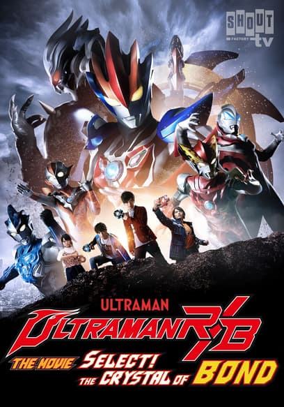 Ultraman R/B: Select! The Crystal of Bond