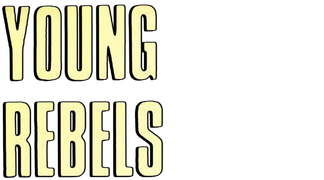 Young Rebels