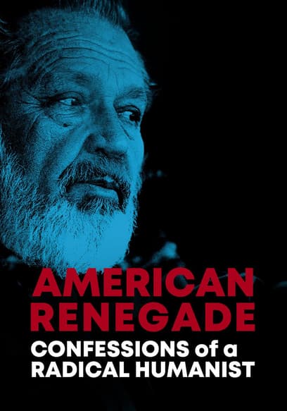 American Renegade: Confessions of a Radical Humanist