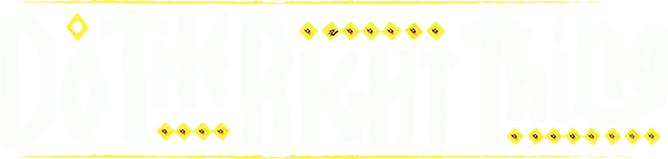 Do the Right Thing