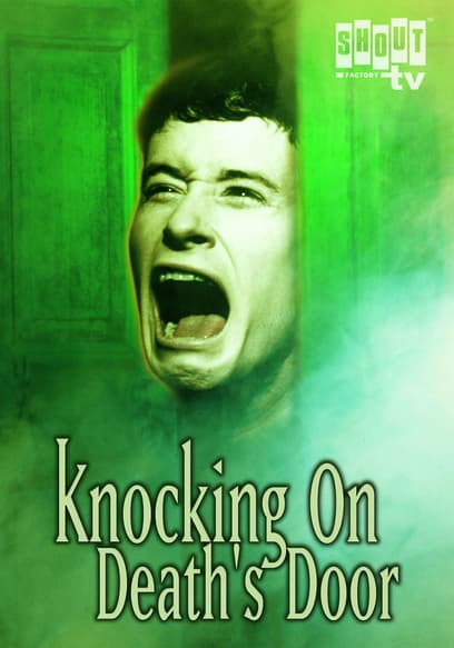 Knocking on Death's Door