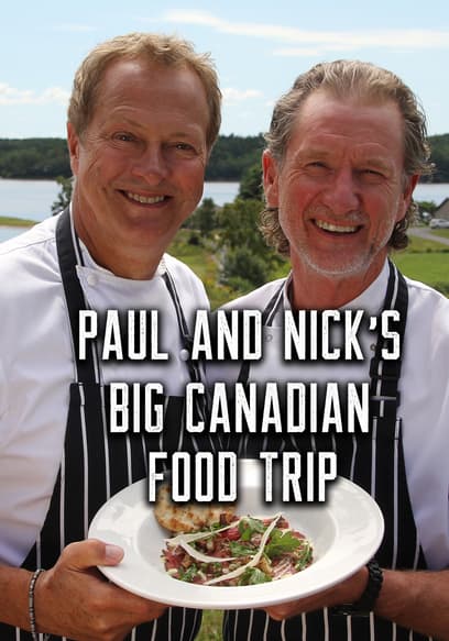 Paul & Nick's Big Canadian Food Trip
