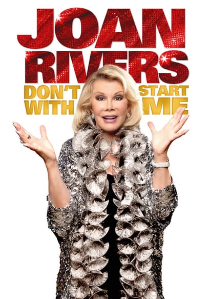 Joan Rivers: Don’t Start With Me