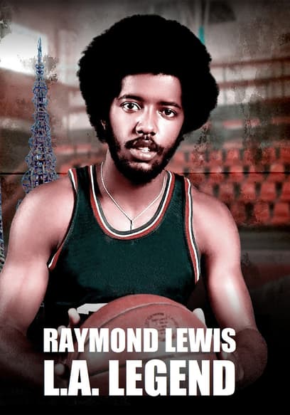 Raymond Lewis: L.A. Legend