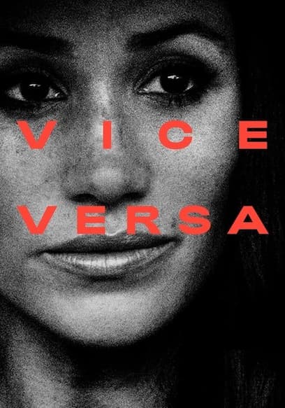 S01:E01 - VICE Versa: Meghan Markle: Escaping the Crown