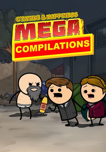 S01:E08 - Cyanide & Happiness Mega Compilation 8