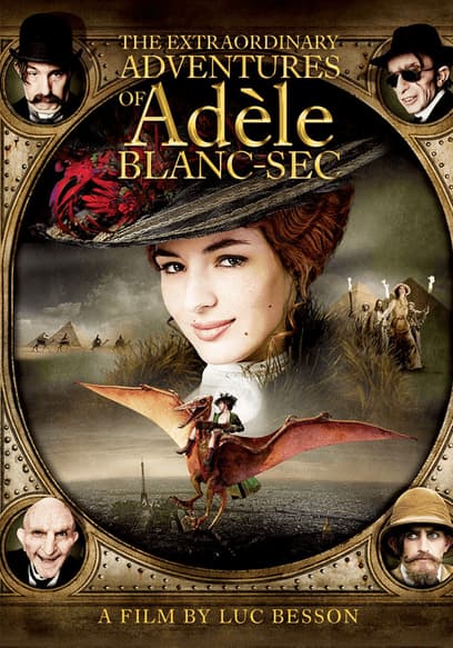 The Extraordinary Adventures of Adele Blanc-Sec