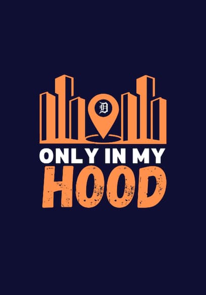 Only in My Hood