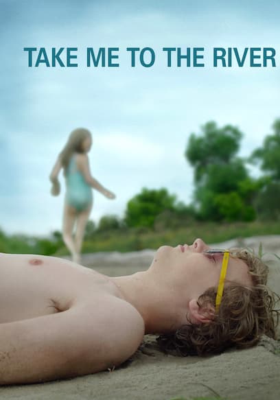 Take Me to the River