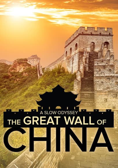 A Slow Odyssey: The Great Wall of China