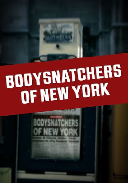 Bodysnatchers of NYC