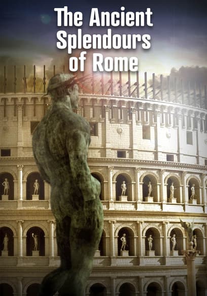 The Ancient Splendors of Rome poster