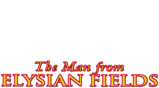 The Man From Elysian Fields