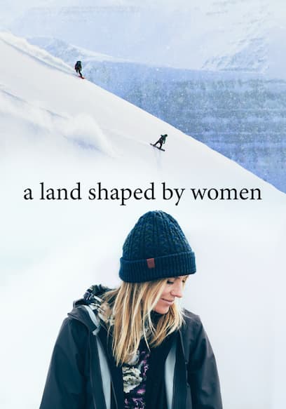 A Land Shaped by Women