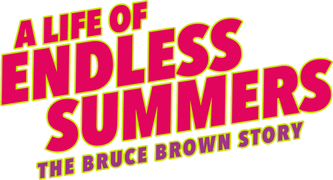 A Life of Endless Summers: The Bruce Brown Story