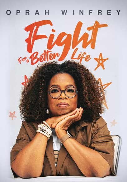 Oprah Winfrey: Fight for a Better Life