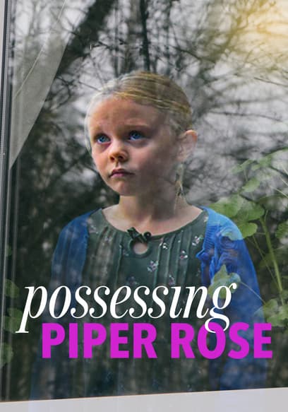 Possessing Piper Rose