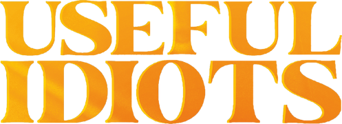 Useful Idiots