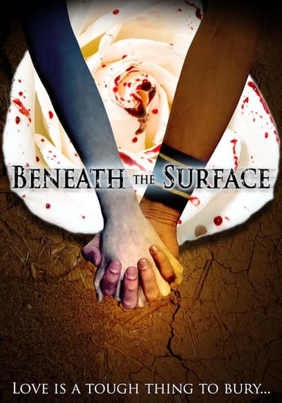 Beneath the Surface