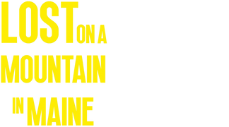 Lost on a Mountain in Maine